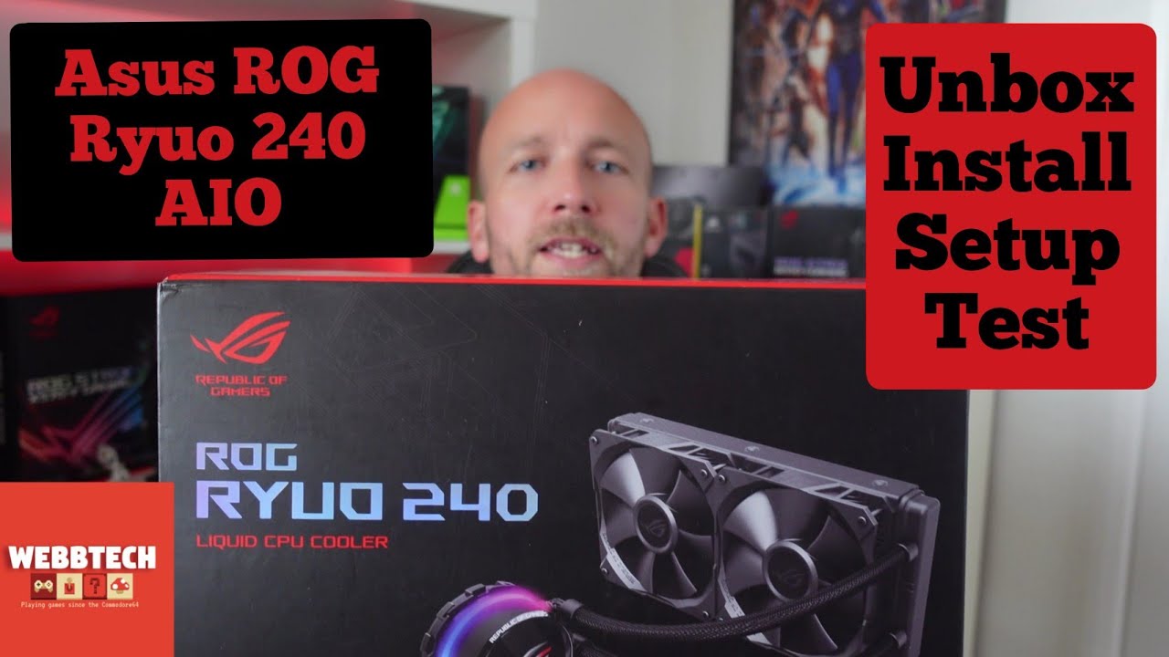 Asus ROG Ryuo 240mm AIO - Unbox, Install, Setup & Test - YouTube