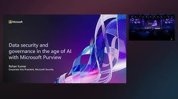 Data security and governance in the age of AI with Microsoft Purview | BRK251