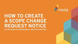 How to Create a Scope Change Request Notice in Stackd
