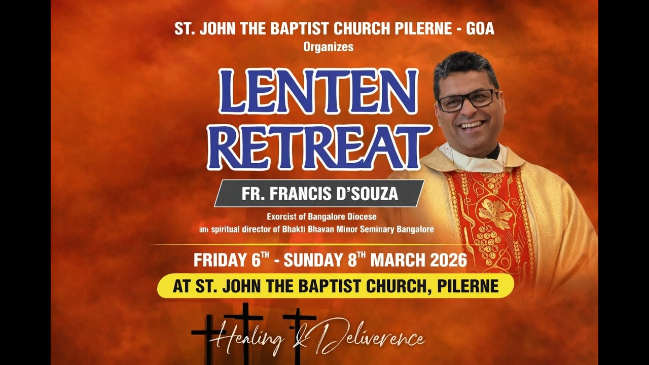 Lentent Retreat: Healing & Deliverence (Day 1)  By Fr. Francis D'souza :- 06/03/2026