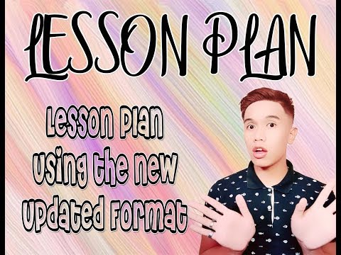 K To 12 Lesson Plan Tutorial: Using The New Updated Format