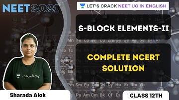 S-Block Elements -II | NEET 2021 | NEET UG | Sharada Alok
