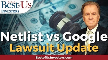 Netlist vs Google Billion $ Lawsuit Update  - 10X Stock