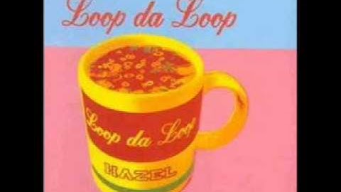 Loop Da Loop - Hazel [Origonal mix]