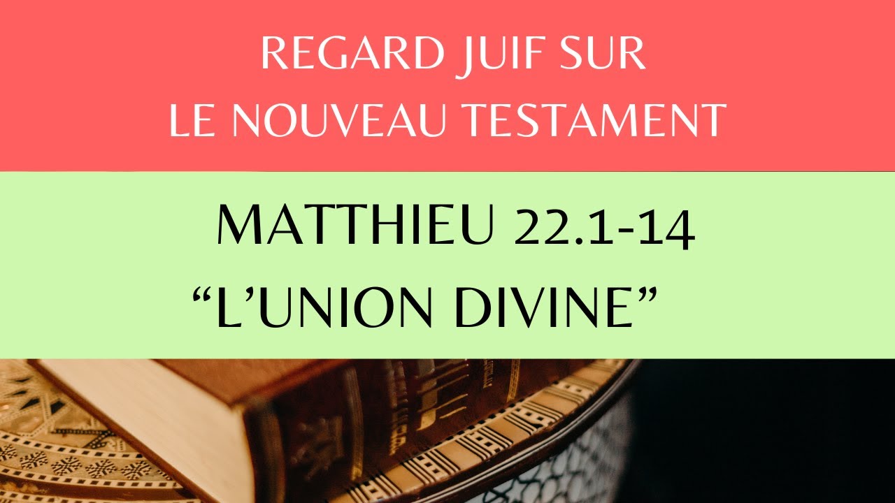 💡REGARD JUIF SUR MATTHIEU 22. 1-14 : 