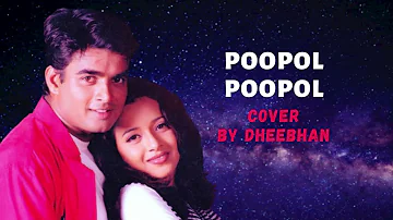 Poopol Poopol (Cover) by Dheebhan with Pianist Gogul Ilango | Minnale | Karthik | Harris Jayaraj