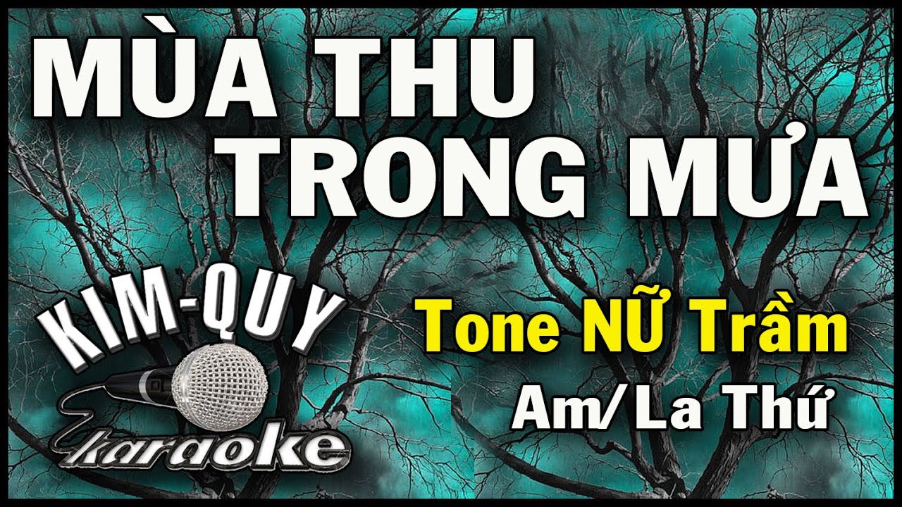 MÙA THU TRONG MƯA - KARAOKE - Tone NỮ Trầm ( Am/La Thứ )