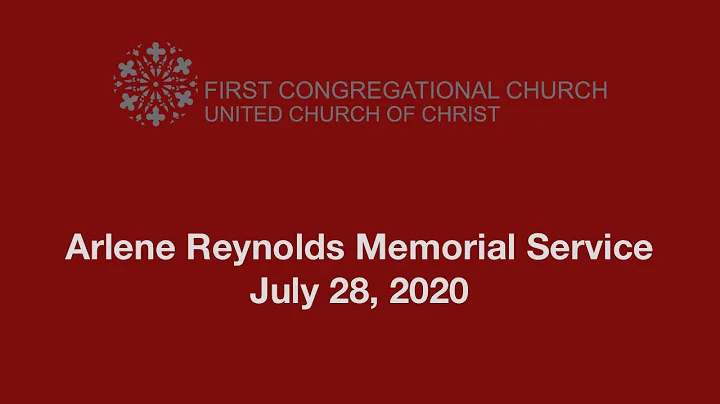 Arlene Reynolds Memorial ServiceJuly 28, 2020First...