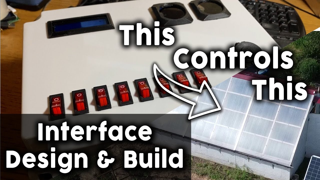 Making A Custom Control Panel For My Automated Greenhouse! - YouTube