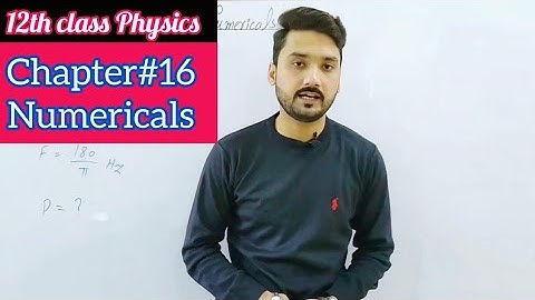 Chapter 16 Numericals | 12th class physics | physics ka safar
