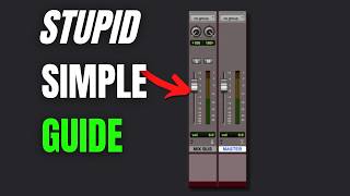 STUPID SIMPLE Guide to Busses/Groups