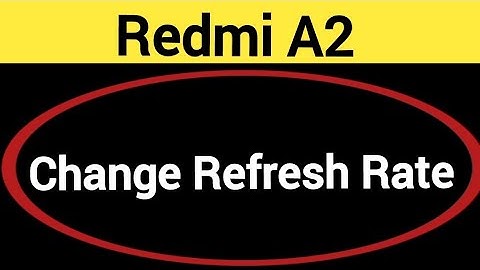 How to change refresh rate, Redmi A2 me refresh rate change kaise karen