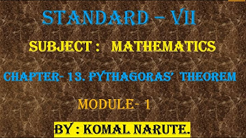 Standard: VII, Subject: Mathematics, Topic: Pythagoras Theorem Module-1.