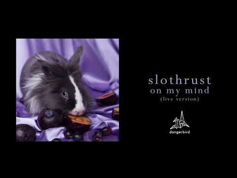 Slothrust - "On My Mind" (Live Version)