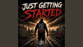 JUST GETTING STARTED