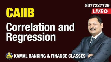 Correlation and Regression CAIIB Promotion #369 by Kamal Sir 28 MAY  10:30AM