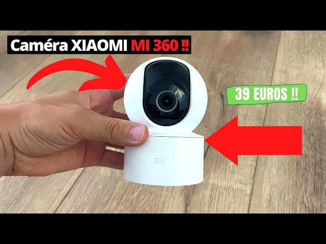 REVIEW XIAOMI Mi 360 CAMÉRA DE SURVEILLANCE PAS CHÈRE ET EFFICACE !  MEILLEUR RAPPORT QUALITÉ PRIX 