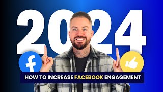 HOW TO Organically Increase Facebook Engagement & Reach 2024