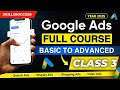 Google Ads Course 2025 | How To Earn Money From Google Ads | Digital Marketing Google Ads | Class 3
