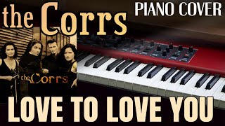 The Corrs: Love to Love You (Piano Cover)