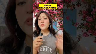 Stop Translating—Start Speaking English Fluently #englishhabits #fluency #learntoday