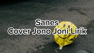 Lirik Lagu Sanes Cover Mr. Jono Joni