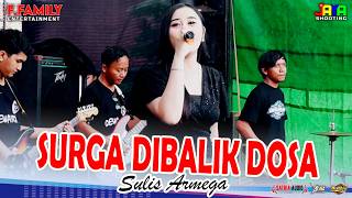 Surga Dibalik Dosa - Sulis Armega F.FAMILY Entertainment Live Desa Kupu Dukuhturi Tegal