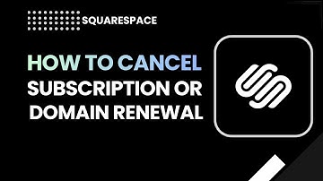 How to Cancel Squarespace Subscription or Domain Renewal | Step-by-Step 2026