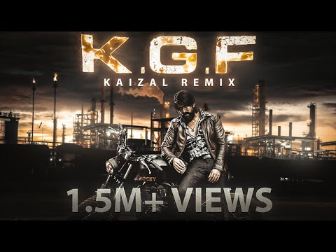 KGF THEME SONG  KAIZAL REMIX