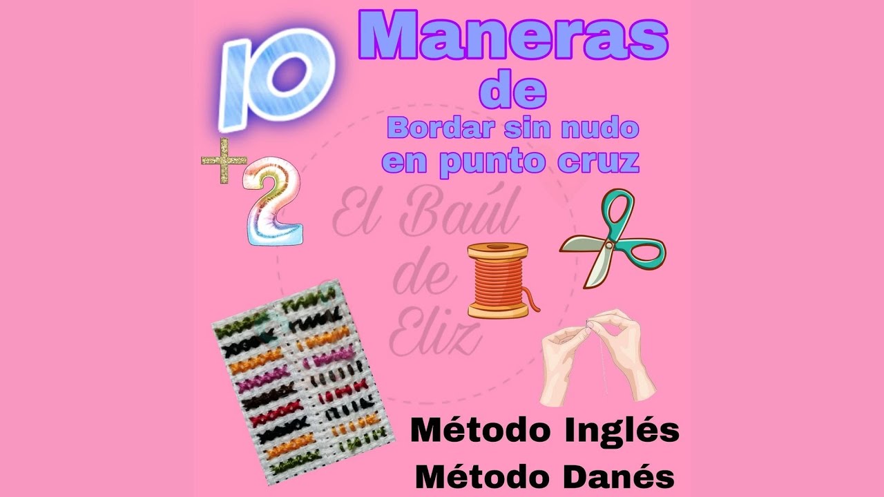 10+2 MANERAS PARA BORDAR SIN NUDO EN PUNTO CRUZ  🧵🧵     (REVÉS PERFECTO) 😃😃