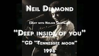 Niel Diamond &amp; Nielsen Chapman - Deep inside of you (CD Tennessee Moon)[1996]