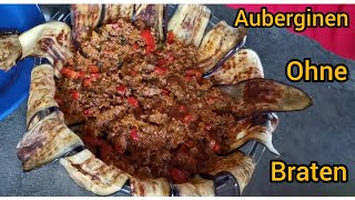 بدنجال بالكفتة بدون قلي بدون زيت والمذاق رهيب Aubergine Ohne Braten, Die jeden verrückt macht l