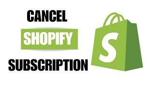 How to Cancel Shopify Subscription in 2024 🚫