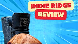Indie Ridge Review | Motorcycle Boot | Motorcycle Gloves