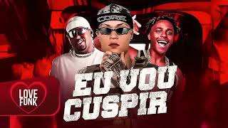 EU VOU CUSPIR - DJ YAN MARIOTO, MC MARLON PH e BIG FUNK
