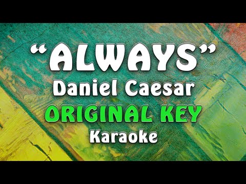 Daniel Caesar - Always (Karaoke Version)