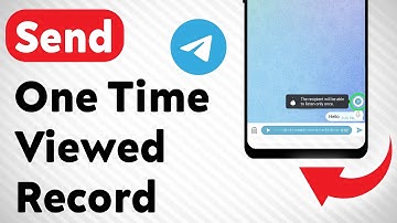 How To Send One Time Viewed Record On Telegram (Updated)