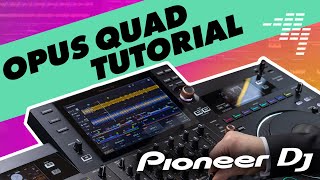 Pioneer DJ Opus Quad Complete Training Tutorial & Video Manual screenshot 5