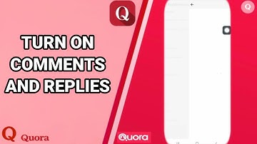 How To Turn On Comments And Replies On Quora App