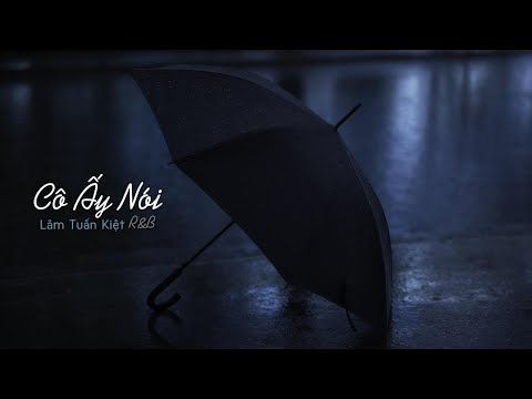[R&B] Cô ấy nói - Lâm Tuấn Kiệt 她说(R&B版) 林俊杰