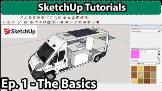 SketchUp Tutorial // The Basics // Vanlife Design