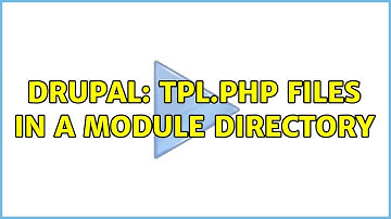 Drupal: tpl.php files in a module directory (2 Solutions!!)