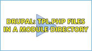 Drupal: tpl.php files in a module directory (2 Solutions!!)