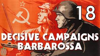 Decisive Campaigns Barbarossa - Soviets Campaign - 18 (Aug 25)