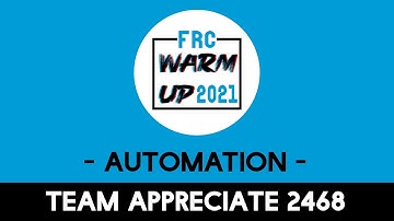 FRC Workshop - FRC Automation by Team Appreciate 2468 I FRC Warm Up 2021