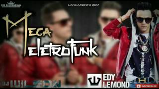 Edy Lemond  Mega Eletrofunk 2017  Dj Wilson