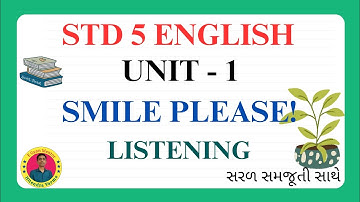 Std 5 English Unit 1 Smile Please | Listening 😊😊
