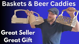 Laser Cut Basket Or Beer Caddy. (Make money with your laser, & Great gift ideas) Tutorial