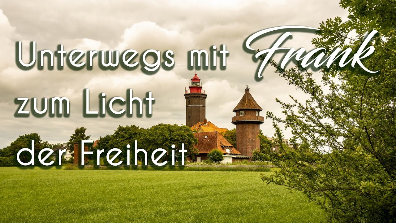 Unterwegs mit Frank zum Licht der Freiheit