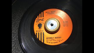 He'll Never Change ~ Beverly McKay